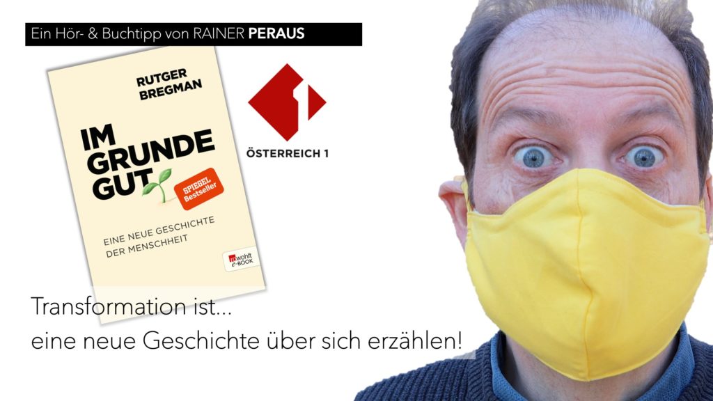 Um die Zukunft zu ändern, müssen wir uns selbst neu erzählen lernen. Das neue Buch von Rutger Bregmann bietet einen guten Anlass dafür. Im neuen Buch 